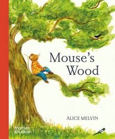 Mouse's Wood: Board Book by Alice Melvin, 9780500653883