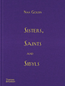 Sisters, Saints and Sibyls by Nan Goldin, 9780500031049