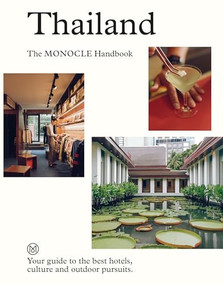 Thailand (The Monocle Handbook) by Monocle, Tyler Brûlé, Andrew Tuck, James Chambers, Aimee Dexter, 9780500966501