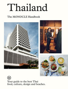 Thailand (The Monocle Handbook) by Monocle, Tyler Brûlé, Andrew Tuck, James Chambers, Aimee Dexter, 9780500966501