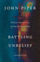 Battling Unbelief (Defeating Sin with Superior Pleasure) by John Piper, 9781433595882