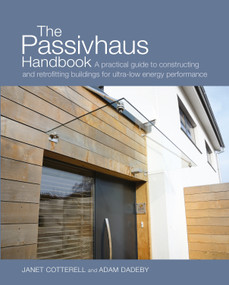 The Passivhaus Handbook - 9780857844750 - 9780857844750 by Janet Cotterell, Adam Dadeby, 9780857844750