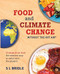 Food and Climate Change without the hot air (Change your diet: the easiest way to help save the planet) by S L Bridle, 9780857845030