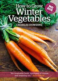 How to Grow Winter Vegetables by Charles Dowding, 9781900322881