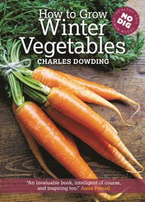 How to Grow Winter Vegetables by Charles Dowding, 9781900322881