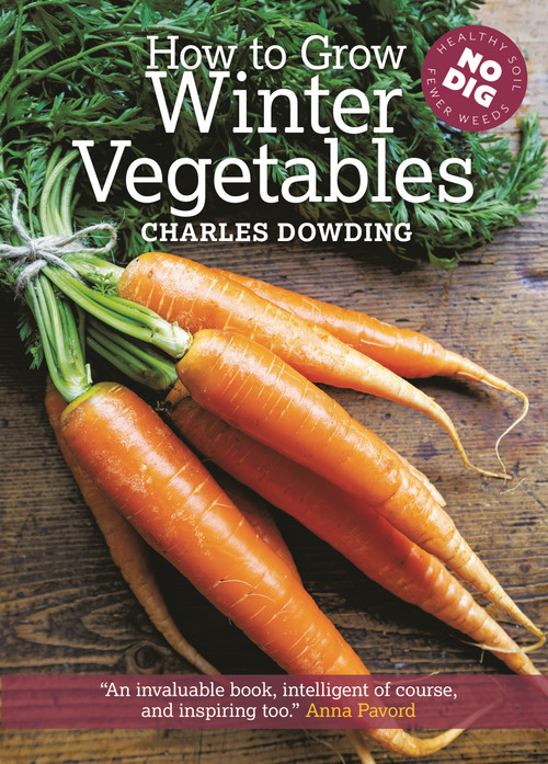How to Grow Winter Vegetables by Charles Dowding, 9781900322881