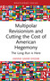 Multipolar Revisionism and Cutting the Cost of American Hegemony (The Long-Run is Here) by Hanna Samir Kassab, 9781041246596