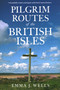 Pilgrim Routes of The British Isles NEW EDITION by Emma Wells, 9780719831713