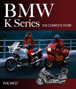 BMW K Series (The Complete Story) by Phil West, 9780719841101