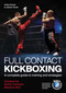 Full Contact Kickboxing (A Complete Guide to Training and Strategies) by Andy Dumas, James A Turner, 9780719841392