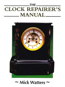 Clock Repairer's Manual by Mick Watters, 9780719841699