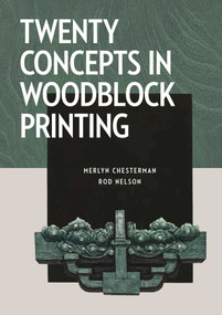 Twenty Concepts in Woodblock Printing by Merlyn Chesterman, Rod Nelson, 9780719842177