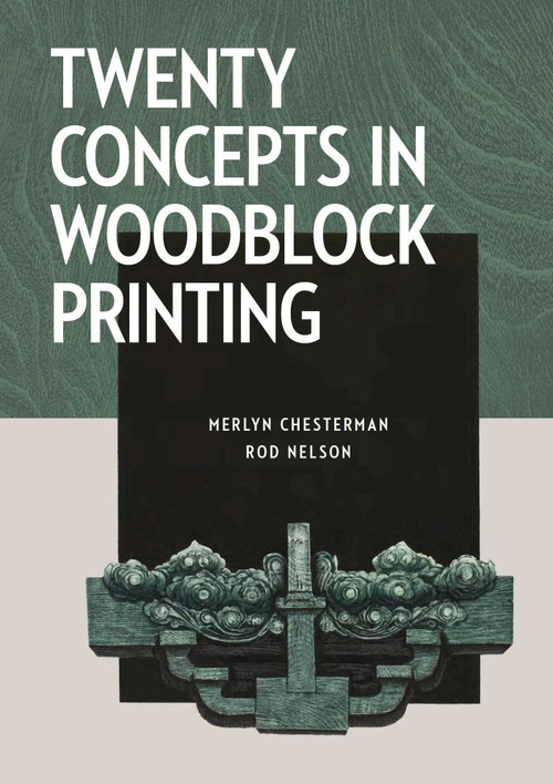 Twenty Concepts in Woodblock Printing by Merlyn Chesterman, Rod Nelson, 9780719842177