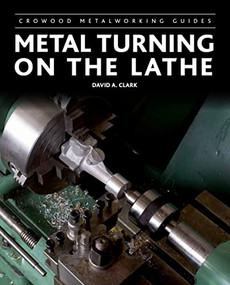Metal Turning on the Lathe - 9780719842467 by David Clark, 9780719842467