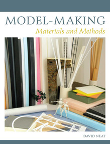 Model-Making (Materials and Methods) by David Neat, 9780719842474