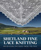 Shetland Fine Lace Knitting (Recreating Patterns from the Past.) by Carol Christiansen, 9780719842870