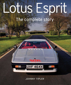 Lotus Esprit (The Complete Story) by Johnny Tipler, 9780719842931