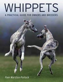 Whippets (A Practical Guide for Owners and Breeders) by Pam Marston-Pollock, 9780719842955