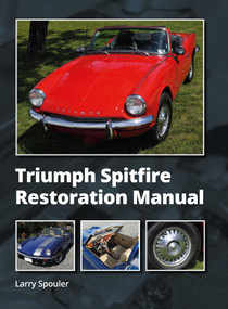 Triumph Spitfire Restoration Manual by Larry Spouler, 9780719843280