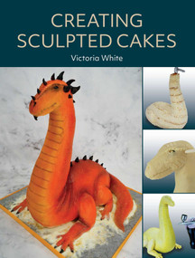 Creating Sculpted Cakes by Victoria White, 9780719843303