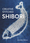 Creative Stitched Shibori by Annabel Wilson, 9780719843495