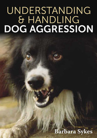 Understanding & Handling Dog Aggression by Barbara Sykes, 9780719843655