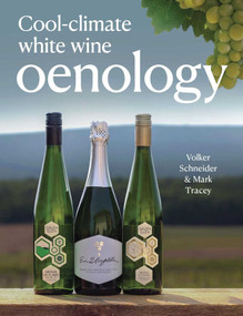 Cool-Climate White Wine Oenology by Volker Schneider, Mark Tracey, 9780719843709