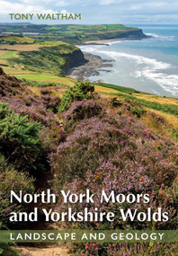 North York Moors and Yorkshire Wolds (Landscape and Geology) by Tony Waltham, 9780719843747