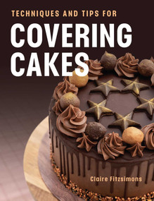 Techniques and Tips for Covering Cakes by Claire Fitzsimons, 9780719844140