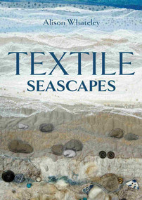 Textile Seascapes by Alison Whateley, 9780719844324