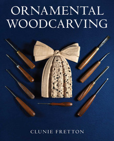 Ornamental Woodcarving by Clunie Fretton, 9780719844362