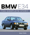 BMW E34 - The Complete Story by James Taylor, 9780719844409