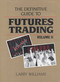The Definitive Guide to Futures Trading - 9780930233365 by Larry Williams
