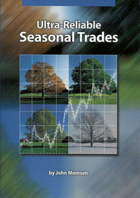 Ultra-Reliable Seasonal Trades by John Momsen, 9780930233693