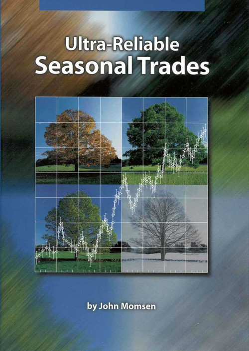 Ultra-Reliable Seasonal Trades by John Momsen, 9780930233693