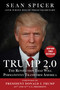 Trump 2.0 (The Revolution That Will Permanently Transform America) by Sean Spicer, Donald J. Trump, 9781510786202