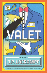 Valet (A Novel) by J.P. Lacrampe, 9781668216439