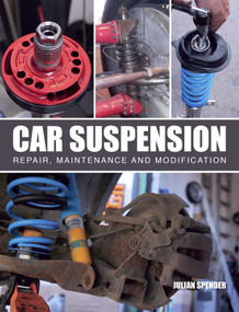 Car Suspension (Repair, Maintenance and Modification) by Julian Spender, 9781785006616