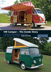 VW Camper - The Inside Story (A Guide to VW Camping Conversions and Interiors 1951-2012) - 9781785007613 by David Eccles, 9781785007613