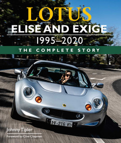 Lotus Elise and Exige 1995-2020 (The Complete Story) by John Tipler, 9781785008429