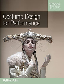 Costume Design for Performance by Bettina John, 9781785009273