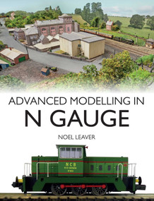 Advanced Modelling in N Gauge by Noel Leaver, 9781785009457