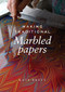 Making Traditional Marbled Papers by Kate Brett, 9781785009570