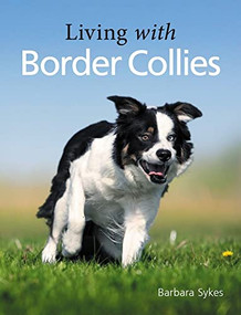 Living with Border Collies by Barbara Sykes, 9781785009815
