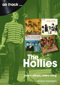 The Hollies (every album every song) by Andrew Darlington, 9781789521597