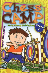 Chess Camp (Move, Attack, and Capture) by Igor Sukhin, 9781936277070