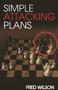 Simple Attacking Plans by Fred Wilson, 9781936277445