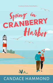 Spring in Cranberry Harbor by Candace Hammond, 9781961864269