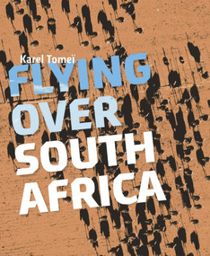 Flying over South Africa by Karel Tomei, 9789055947041