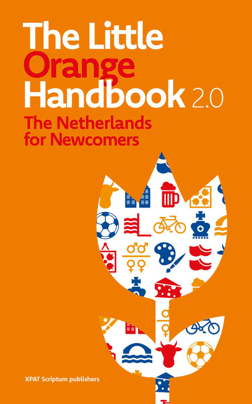 The Little Orange Handbook 2.0 (The Netherlands for Newcomers) by Stepanie Dijkstra, Jacob Vossestein, Molly Quell, 9789463192590
